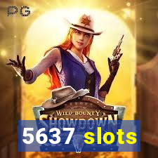 5637 slots